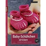 Baby-Sch�hchen stricken: F�r wirklich warme F��evon "Helga Spitz"