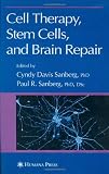Cell Therapy, Stem Cells and Brain Repair (Contemporary Neuroscience)