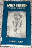 Walter Benjamin : an aesthetic of redemption