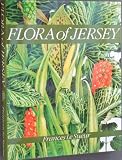 Flora of Jersey : with notes on the occurrence of species recorded for the other Channel Islands