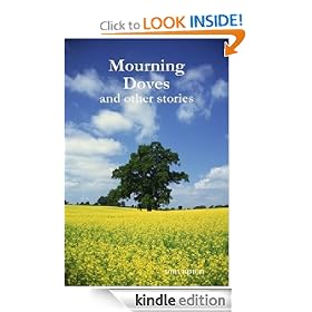 Mourning Doves and other stories. [Kindle Edition]>