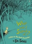 What Was I Scared Of?: A Glow-in-the...