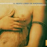 Monteverdi: Il Sesto Libro de Madrigali