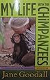My Life with the Chimpanzees