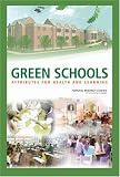 Green Schools : Attributes For Health And Learning