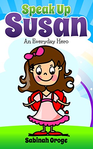 Speak Up Susan: An Everyday Hero