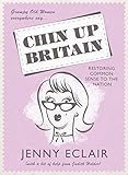 Chin up Britain : restoring common sense to the nation