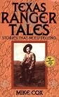 Texas Ranger Tales: Stories That Need Telling
