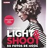 Light & Shoot: 50 fotos de moda (Fotografia (h.Blume))