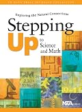 Stepping Up To Science And Math: Exploring The Natural Connections
