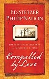 Compelled by Love: The Most Excellent Way to Missional Living