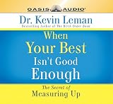 When Your Best Isn't Good Enough