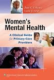 Women’s Mental Health: A Clinical Guide for Primary Care Providers