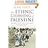 The Ethnic Cleansing of Palestine