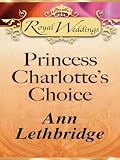 Princess Charlotte's Choice