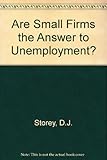 Are small firms the answer to unemployment?