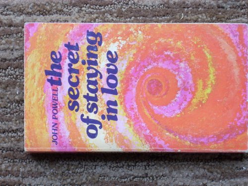 The secret of staying in love by Powell, John Joseph