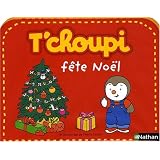 T'Choupi f�te No�l : T'Choupi f�te No�l ; T'Choupi � la neige : Valisettepar Thierry Courtin