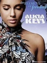 Alicia Keys - The Element of Freedom (Piano, Vocal, Guitar) Alicia Keys - The Element of Freedom (Piano, Vocal, Guitar)