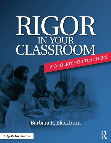 Rigor in Your Classroom: A Toolkit for Teachers