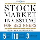 Stock Market Investing for Beginners: Essentials to Start Investing Successfully Stock Market Investing for Beginners: Essentials to Start Investing Successfully