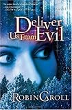 Deliver Us from Evil: A Novel