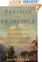 Passion and Principle: John and Jessie Fremont, the Couple Whose Power, Politics, and Love Shaped Nineteenth-Century Americ