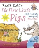 Roald Dahl's The Three Little Pigs (A&C Black Musicals)