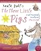 Roald Dahl's The Three Little Pigs: A Tail-twistingly Treacherous Musical (A&C Black Musicals): A Tail-twistingly Treacherous Musical (A&C Black Musicals)