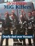 Vietnam MiG Killers: Deadly Duel Over Vietnam