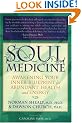 Soul Medicine: Putting the Revolutionary Healing Secrets of Energy Therapies to Work in Your Life: Awakening Your Inner Blueprint for Abundant Health and Energy