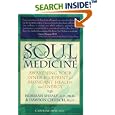 Soul Medicine: Awakening Your Inner Blueprint For Abundant Health and Energy by  C. Norman Shealy and Dawson Church
