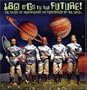 180 D'Gs to the Future