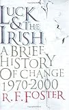 Cover of Luck and the Irish by R. F. Foster 0713997834