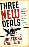Three New Deals: Reflections on Roosevelt s America, Mussolini s Italy, and Hitler s Germany, 1933-1939