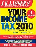 J.K. Lasser's Your Income Tax 2010: For Preparing Your 2009 Tax Return