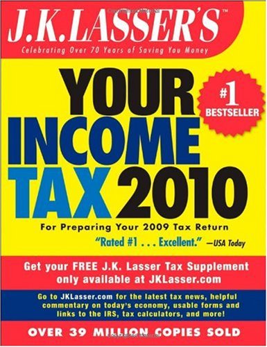 J.K. Lasser's Your Income Tax 2010: For Preparing Your 2009 Tax Return