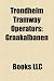 Trondheim Tramway Operators: Graakalbanen