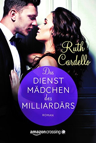 Das Dienstmädchen des Milliardärs (German Edition)