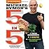 Michael Symon's 5 in 5: 5 Fresh Ingredients + 5 Minutes = 120 Fantastic Dinners