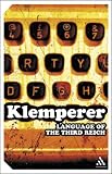 Language of the Third Reich: LTI: Lingua Tertii Imperii