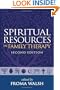 Spiritual Resources in Family Therapy, Second Edition
