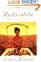Aphrodite: A Memoir of the Senses