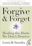 Forgive and Forget: Healing the Hurts We Dont Deserve (Plus)