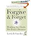 Forgive and Forget: Healing the Hurts We Don't Deserve (Plus)