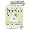 Forgive and Forget: Healing the Hurts We Don't Deserve (Plus)