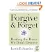 Forgive and Forget: Healing the Hurts We Don't Deserve (Plus)