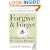 Forgive and Forget: Healing the Hurts We Don't Deserve (Plus)