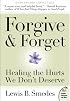 Forgive and Forget: Healing the Hurts We Don't Deserve (Plus)