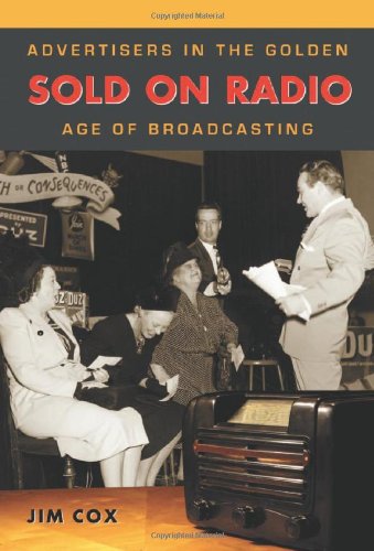 Sold On Radio: Advertisers in the Golden Age of Broadcasting Book Image